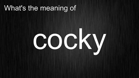 define cocky|how to pronounce cocky.